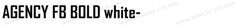 AGENCY FB BOLD white字体转换